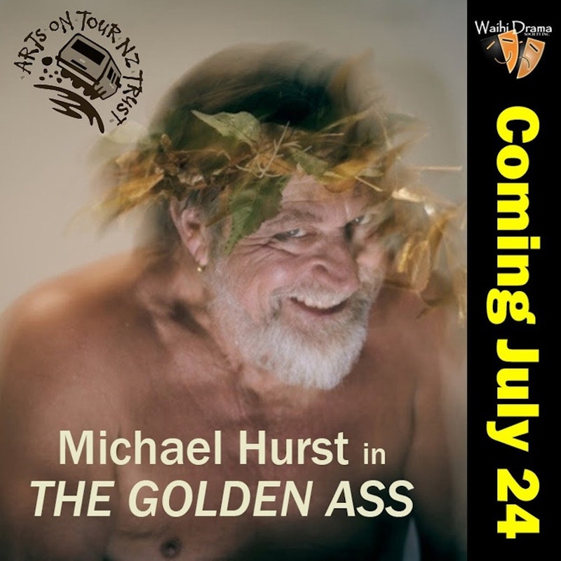 Waihi Drama Society presents... Arts On Tour: Michael Hurst in The Golden Ass